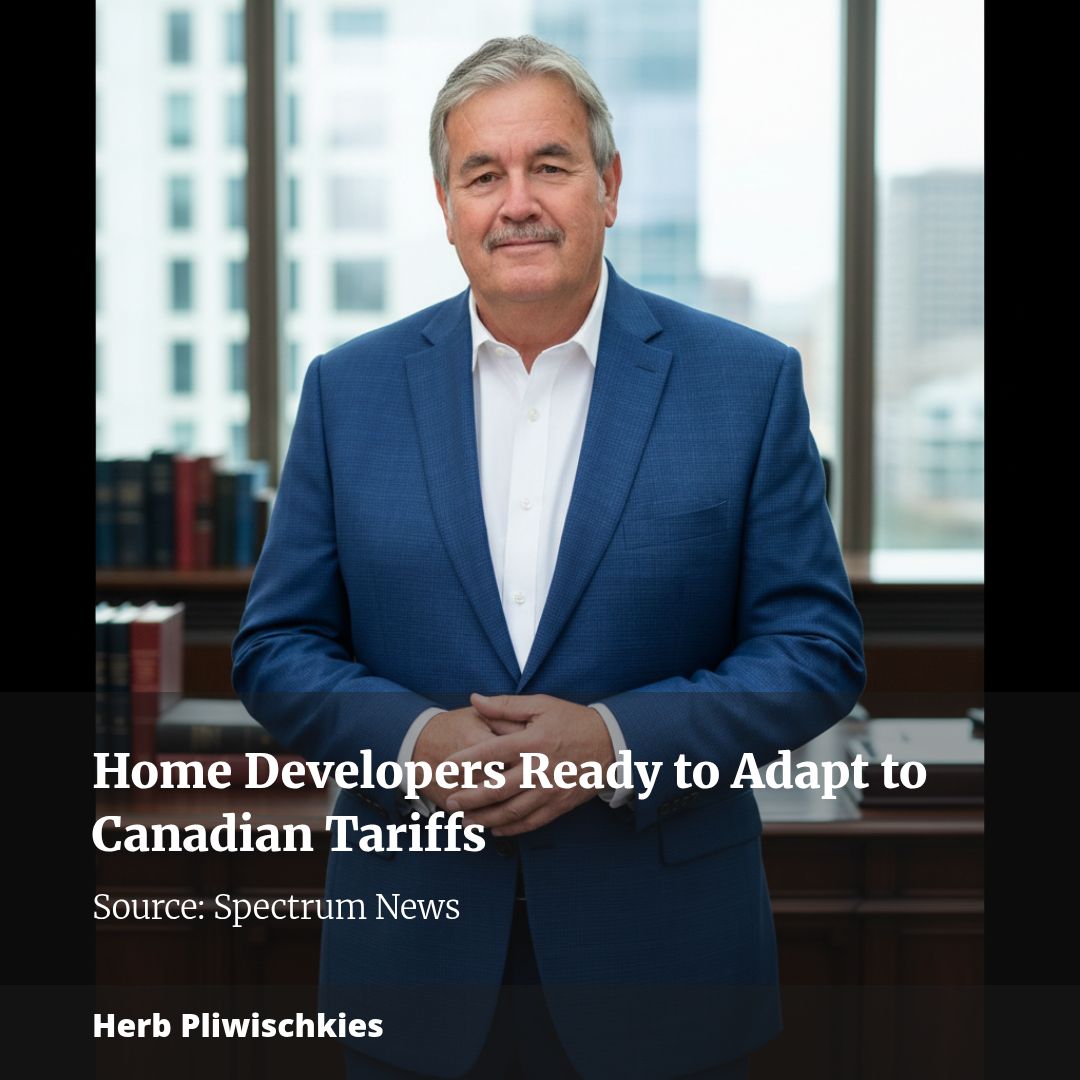 Home Developers Ready to Adapt to Canadian Tariffs